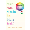 Inkwell Press Miért nem mondta ezt eddig senki?
