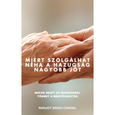 Inkwell Press Miért szolgálhat néha a hazugság nagyobb jót egyéb e-könyv