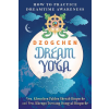 Inner Traditions/Bear &amp; Company Dzogchen Dream Yoga – Khenpo Tsewang Dongyal Rinpoche (Puha kötésű)