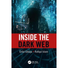  Inside the Dark Web – Rafiqul Islam,Erdal Ozkaya idegen nyelvű könyv