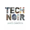 INSIGHT ED Tech Noir: The Art of James Cameron | James Cameron,Guillermo del Toro