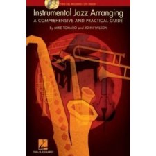  Instrumental Jazz Arranging – Mike Tomaro,John Wilson idegen nyelvű könyv