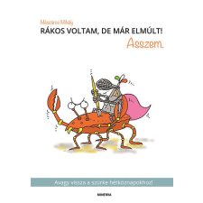 Intermédia Kft. Rákos voltam, de már elmúlt! Asszem. - Avagy vissza a szürke hétköznapokhoz! életmód, egészség
