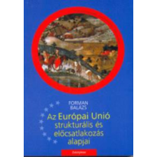 Interpress Külker. Kft. Az Európai Unió strukturális és előcsatlakozási alapjai - Forman Balázs antikvárium - használt könyv
