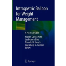  Intragastric Balloon for Weight Management – Manoel Galvão Neto,Lyz Bezerra Silva,Eduardo N. Usuy,Josemberg M. Campos idegen nyelvű könyv