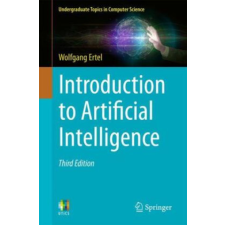 Introduction to Artificial Intelligence – Wolfgang Ertel,Nathanael T. Black idegen nyelvű könyv