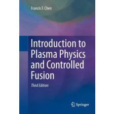  Introduction to Plasma Physics and Controlled Fusion – Francis Chen idegen nyelvű könyv