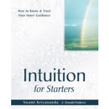 Intuition for Starters – J.Donald Walters idegen nyelvű könyv