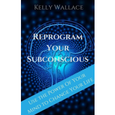 Intuitive Living Reprogram Your Subconscious egyéb e-könyv