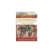IPC KÖNYVEK Magyarország legszebb kerékpáros túraútvonalai - Dr. Nagy Balázs irodalom
