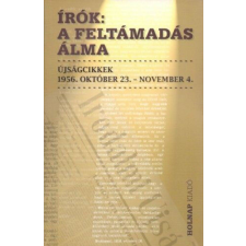  Írók: A feltámadás álma történelem