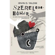 Irvin D. Yalom - Szerelemhóhér - és más pszichoterápiás történetek egyéb könyv