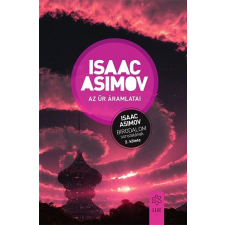 Isaac Asimov Isaac Asimov: Az űr áramlatai (A Birodalom sorozat 2. kötete) regény
