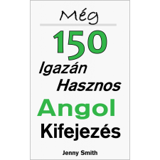 Isaac Hays (magánkiadás) Még 150 Igazán Hasznos Angol Kifejezés egyéb e-könyv