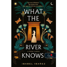 Isabel Ibanez - What the River Knows - A folyó tudása egyéb könyv