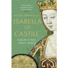  Isabella of Castile – Giles Tremlett idegen nyelvű könyv