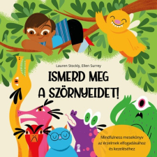  Ismerd meg a szörnyeidet! - Mindfulness mesekönyv az érzelmek elfogadásához és kezeléséhe gyermek- és ifjúsági könyv