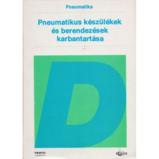 ismeretlen Pneumatika: Pneumatikus készülékek és berendezések karbantartása antikvárium - használt könyv