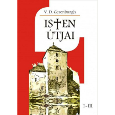 Isten útjai I-III. történelem