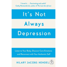  It's Not Always Depression – Hilary Jacobs Hendel idegen nyelvű könyv