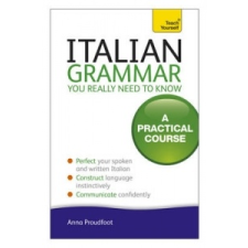  Italian Grammar You Really Need To Know – Anna Proudfoot idegen nyelvű könyv