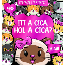 Itt a cica, hol a cica? Keresgélj és színezz! gyermek- és ifjúsági könyv