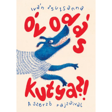 Iván Zsuzsanna - Óvodás kutya?! gyermek- és ifjúsági könyv