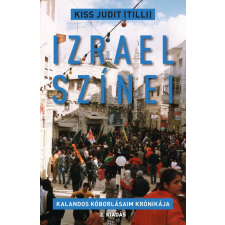 Izrael színei - Kalandos kóborlásaim krónikája egyéb könyv
