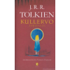 J. R. R. Tolkien Kullervo története [J. R. R. Tolkien könyv]