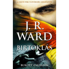 J. R. Ward - Birtoklás - Bukott angyalok 5. regény