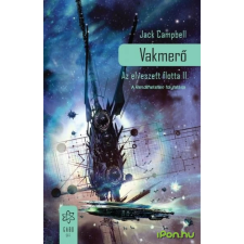 Jack Campbell - Vakmerő - Az elveszett flotta II. regény