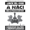 Jack El-Hai - A náci és a pszichiáter
