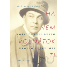 Jaffa Bíró-Balogh Tamás - Ha nem volnátok ti (új példány) regény