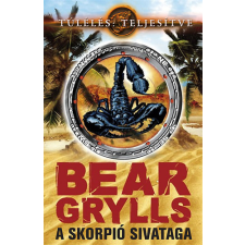 Jaffa Kiadó A skorpió sivataga - Bear Grylls antikvárium - használt könyv