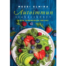 Jaffa Kiadó Autoimmun szakácskönyv | Mezei Elmira egyéb könyv