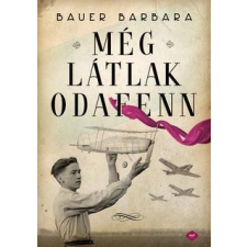 Jaffa Kiadó Bauer Barbara - Még látlak odafenn regény