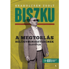 Jaffa Kiadó Biszku - A megtorlás belügyminiszterének életútja történelem