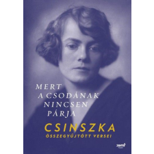 Jaffa Kiadó Kft Boncza Berta "Csinszka" - Mert a Csodának nincsen párja irodalom