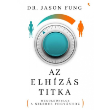 Jaffa Kiadó Kft Dr. Jason Fung - Az elhízás titka életmód, egészség
