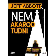 Jaffa Kiadó Kft Jeff Abbott - Nem akarod tudni regény
