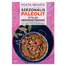 Jaffa Kiadó Kft Szezonális paleolit ételek hedonistáknak - Edd azt, ami itthon érik! életmód, egészség