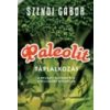 Jaffa Kiadó Paleolit táplálkozás - Szendi Gábor