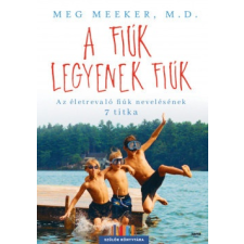 Jaffa Meg Meeker-A fiúk legyenek fiúk (új példány) életmód, egészség