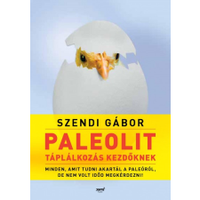 Jaffa Szendi Gábor - Paleolit táplálkozás kezdőknek (új példány) életmód, egészség