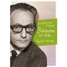 Jaffa SZOBOTKA TIBOR - BÁNOM IS ÉN - NAPLÓK 19531961 irodalom