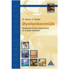 JAM AUDIO DYSLIPIDAEMIÁK - GYAKORLATORIENTÁLT DIAGNOSZTIKAI ÉS TERÁPIÁS ÚTMUTATÓ életmód, egészség