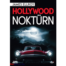 James Ellroy : Hollywood noktürn ajándékkönyv