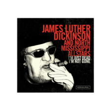  James Luther Dickinson - I'm Just Dead, I'm Not Gone (Lazarus Edit) (Cd) blues