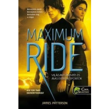 James Patterson Maximum Ride 3. - Világmegmentés és más extrém sportok gyermek- és ifjúsági könyv