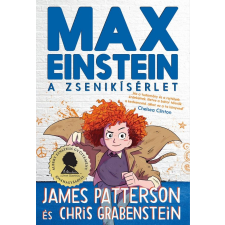 James Patterson PATTERSON, JAMES - GRABENSTEIN, CHRIS - MAX EINSTEIN - A ZSENIKÍSÉRLET idegen nyelvű könyv